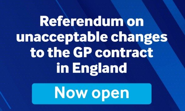 This is a BMA campaign poster which says: Referendum on unacceptable changes to the GP contract in England, now open!