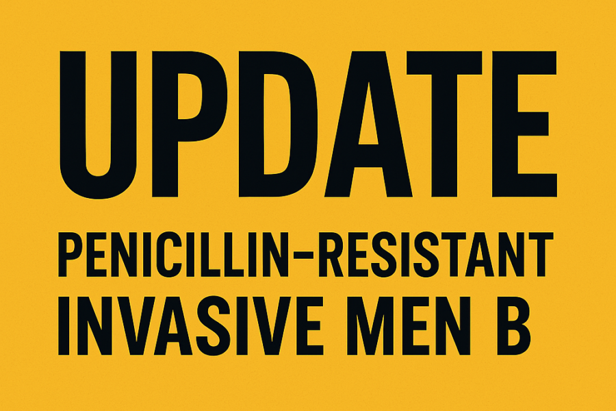 This is a yellow poster with black writing that says " update, penicillin-resistant invasive Men B"