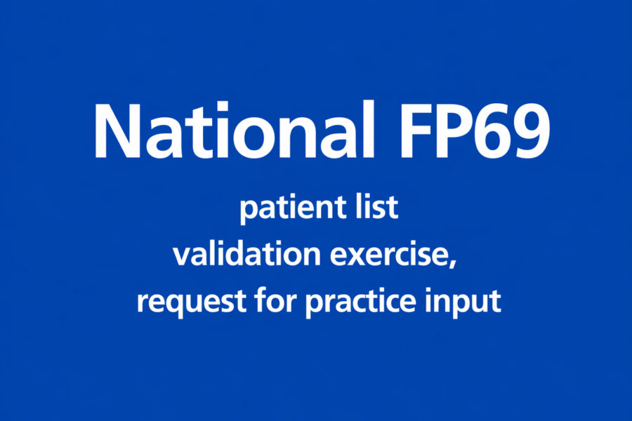 This poster has a blue background with white writing which says: National FP69 patient list validation exercise, request for practice input